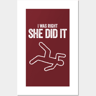 I was right she did it true crime murder killer dead t-shirt Posters and Art